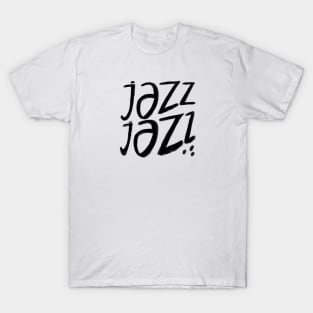 Jazz, Jazz Music, Jazz Dance T-Shirt